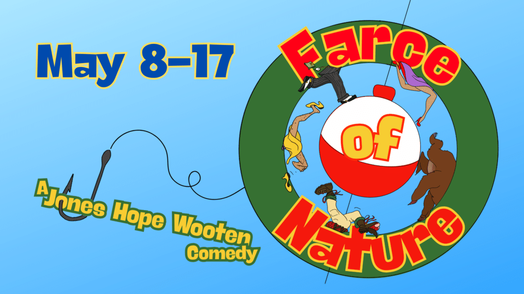 Farce of Nature May 8-17